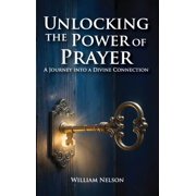 Unlocking the Power of Prayer, Hardcover