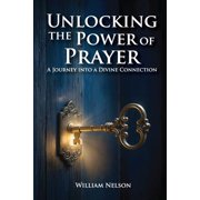 Unlocking the Power of Prayer, Paperback
