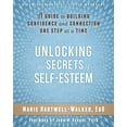 thumbnail image 1 of Pre-Owned Unlocking the Secrets of Self-Esteem: A Guide to Building Confidence and Connection One Step at a Time (Paperback) 1626251029 9781626251021, 1 of 1