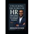 thumbnail image 1 of Unlocking the World of HR Unlocking the World of HR: Talent, Culture, and Leadership in a Changing Workplace, Book 3, (Paperback), 1 of 1