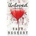 thumbnail image 1 of Unloved, a love story (Paperback) by Katy Regnery, 1 of 1