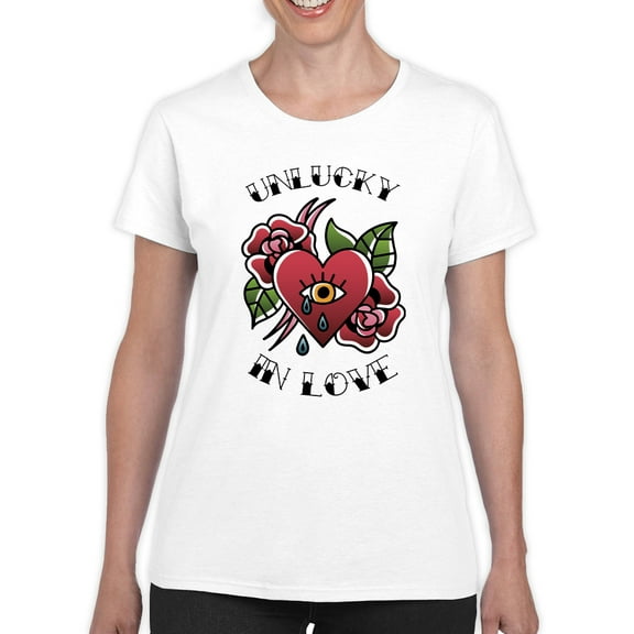 Unlucky In Love T-Shirt Women -Smartprints Designs, Female 3X-Large