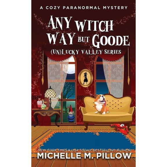 Unlucky Valley Any Witch Way But Goode: A Cozy Paranormal Mystery, Book 2, (Paperback)