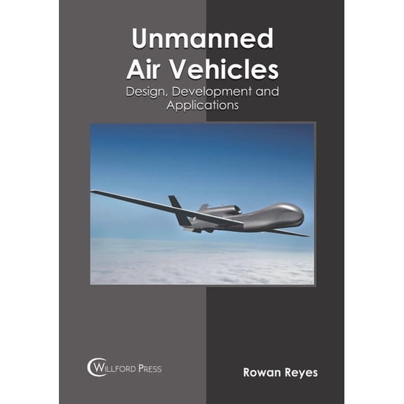 Unmanned Air Vehicles: Design, Development and Applications, (Hardcover)