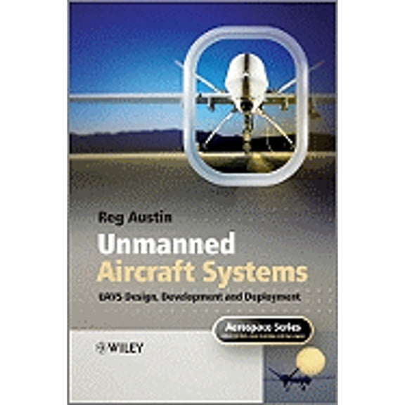 Pre-Owned Unmanned Aircraft Systems: UAVS Design, Development and Deployment (Hardcover) 0470058196 9780470058190