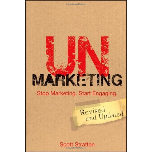 Pre-Owned UnMarketing: Stop Marketing. Start Engaging (Paperback) 1118176286 9781118176283
