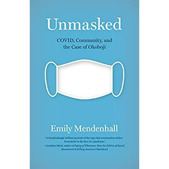 Pre-Owned Unmasked: COVID, Community, and the Case of Okoboji (Hardcover) 0826504523 9780826504524