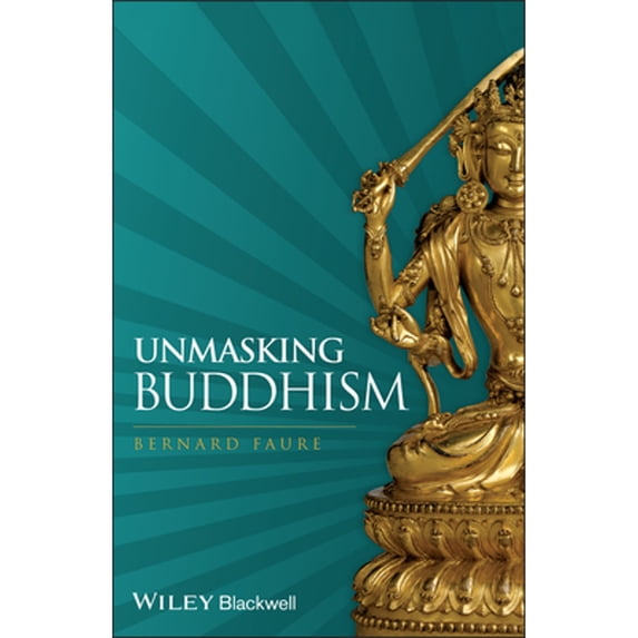 Pre-Owned Unmasking Buddhism (Paperback) 1405180641 9781405180641