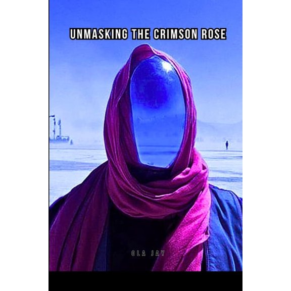 Unmasking The Crimson Rose, (Paperback)