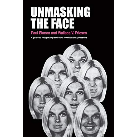 Pre-Owned Unmasking the Face: A Guide to Recognizing Emotions From Facial Expressions