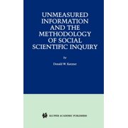 Unmeasured Information and the Methodology of Social Scientific Inquiry, Hardcover