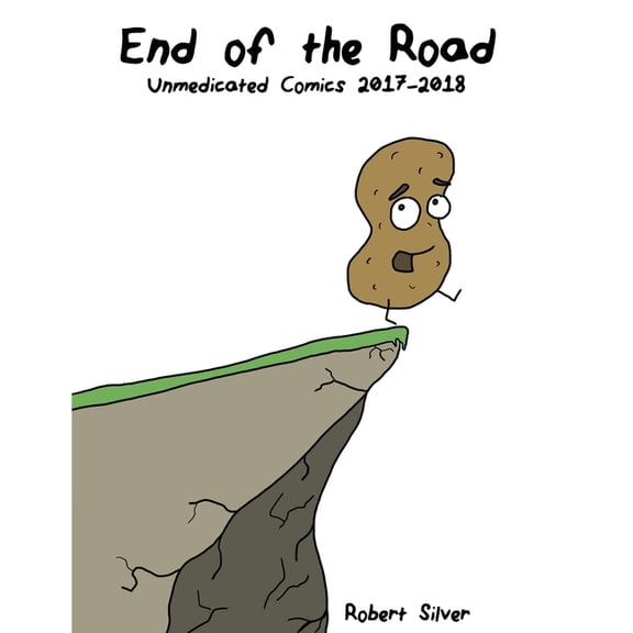 Unmedicated End of the Road: Unmedicated Comics 2017-2018, (Paperback)