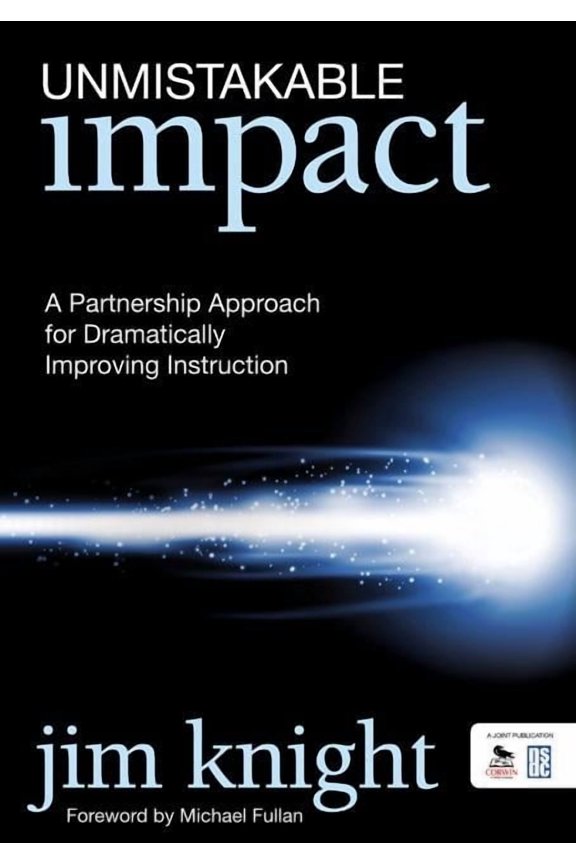 Unmistakable Impact: A Partnership Approach for Dramatically Improving Instruction, (Paperback)