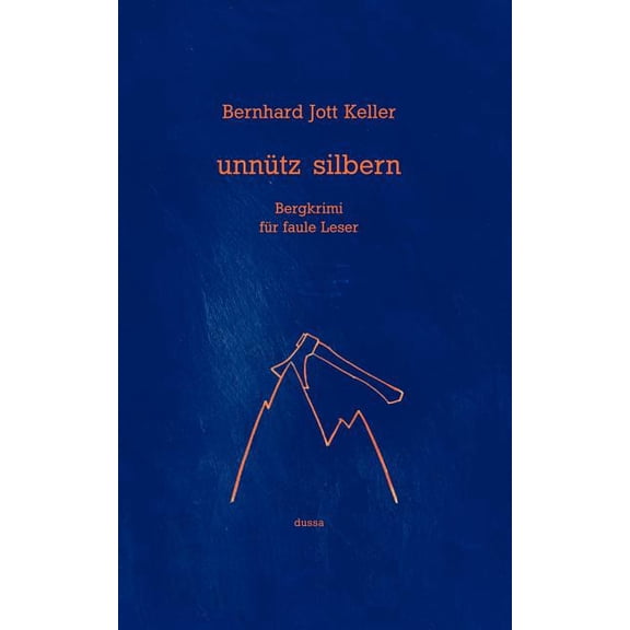 Unntz Silbern: Bergkrimi fr faule Leser, (Paperback)