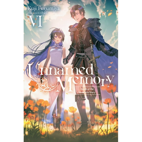 Unnamed Memory (light novel): Unnamed Memory, Vol. 6 (light novel) (Series #6) (Paperback)