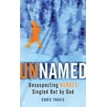 thumbnail image 1 of Pre-Owned Unnamed: Unsuspecting Heroes Singled Out by God, 9780784774397, 0784774390, Paperback,, 1 of 1