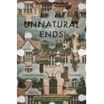 thumbnail image 1 of Unnatural Ends, (Paperback), 1 of 1