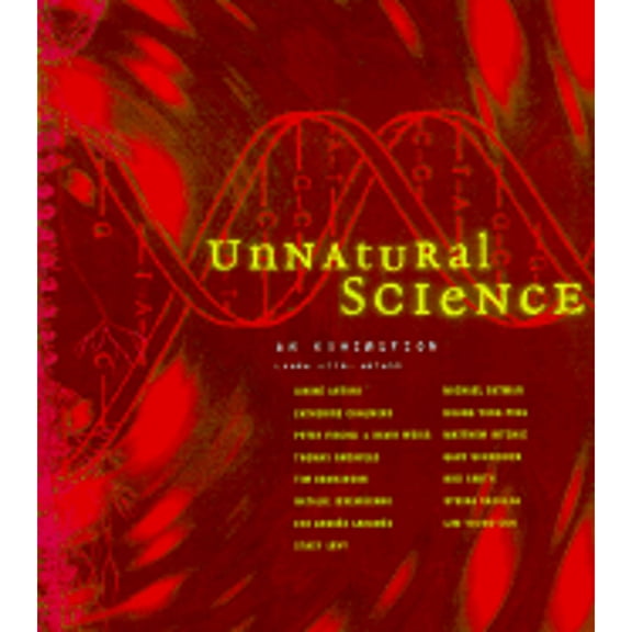 Pre-Owned Unnatural Science: An Exhibition Spring 2000-Spring 2001 (Paperback) 097007381X 9780970073815