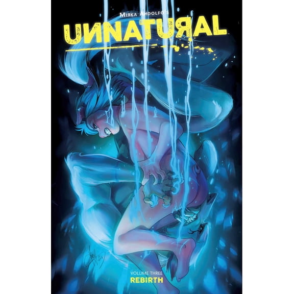 Unnatural Volume 3: Rebirth (Paperback)