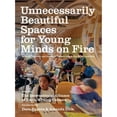 thumbnail image 1 of Pre-Owned Unnecessarily Beautiful Spaces for Young Minds on Fire: How 826 Valencia, and Dozens of Centers Like It, Got Built - And Why (Paperback) 1944211829 9781944211820, 1 of 1