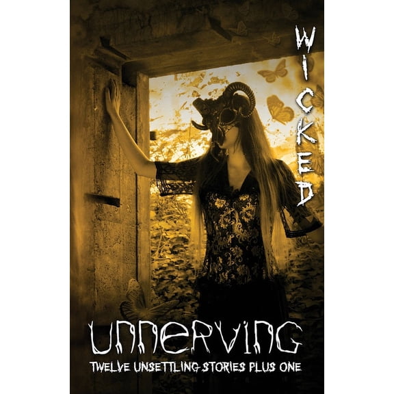 Unnerving Wicked, (Paperback)