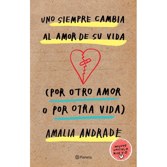 Uno Siempre Cambia Al Amor de Su Vida (Por Otro Amor O Por Otra Vida) / You Always Changes the Love of Your Life (for An, (Paperback)