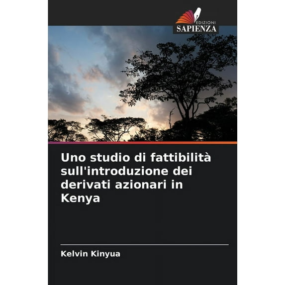 Uno studio di fattibilità sull'introduzione dei derivati azionari in Kenya, (Paperback)