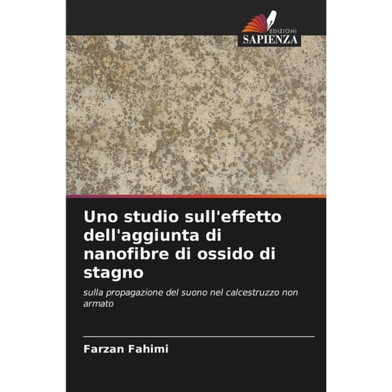 Uno studio sull'effetto dell'aggiunta di nanofibre di ossido di stagno, (Paperback)