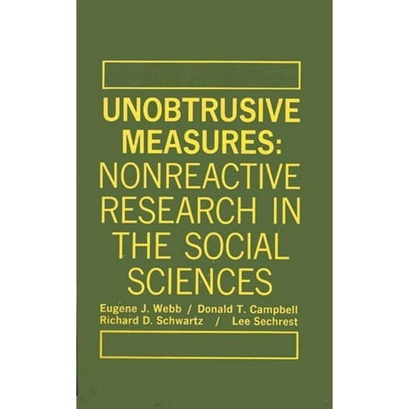 Pre-Owned Unobtrusive Measures: Nonreactive Research in the Social Sciences (Paperback) 0528686941 9780528686948