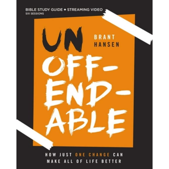 Unoffendable Bible Study Guide Plus Streaming Video: How Just One Change Can Make All of Life Better (Paperback)