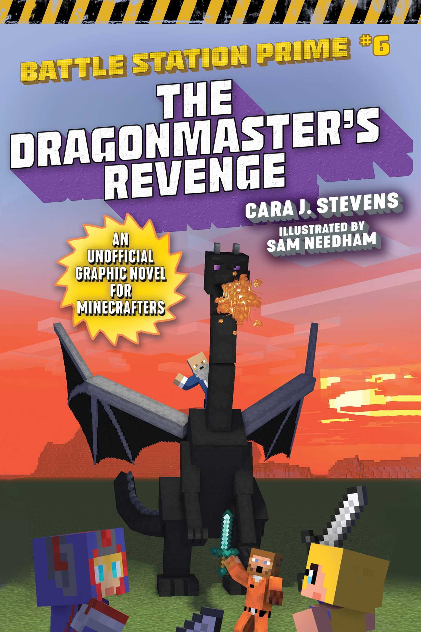 CARA J STEVENS; SAM NEEDHAM Unofficial Battle Station Prime Series: The Dragonmaster's Revenge : An Unofficial Graphic Novel for Minecrafters (Series #6) (Paperback)