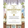 thumbnail image 1 of Unofficial Bridgerton Cookbook: From the Viscount's Mushroom Miniatures and the Royal Wedding Oysters to Debutante Punch and the Duke's Favorite Gooseberry Pie, 100 Dazzling Recipes Inspired by Bri..., 1 of 2
