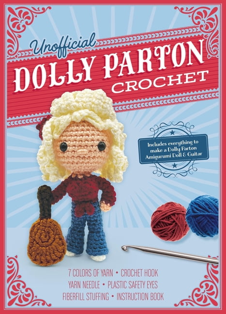 Unofficial Dolly Parton Crochet: Includes Everything to Make a Dolly Parton Amigurumi Doll and Guitar (1st Edition, Kit)