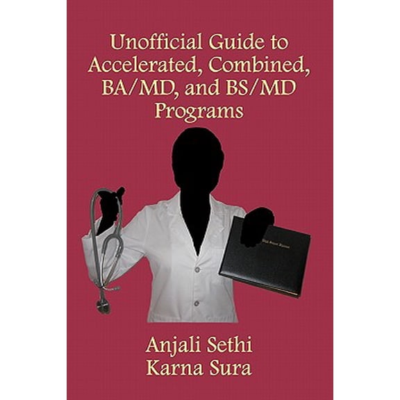 Pre-Owned Unofficial Guide to Accelerated, Combined, Ba/MD, and Bs/MD Programs