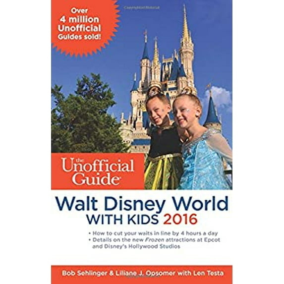 Pre-Owned The Unofficial Guide to Walt Disney World with Kids 2016 9781628090383 Used