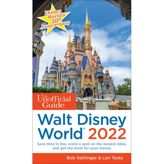 Unofficial Guides The Unofficial Guide to Walt Disney World 2022, (Paperback)