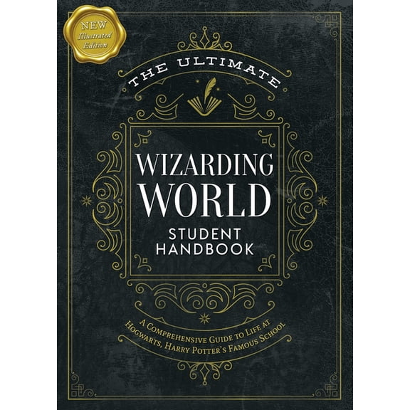 Unofficial Harry Potter Reference Librar The Ultimate Wizarding World Student Handbook (Illustrated Edition): A Comprehensive Guide to Life at Hogwarts, Harry Po, (Hardcover)