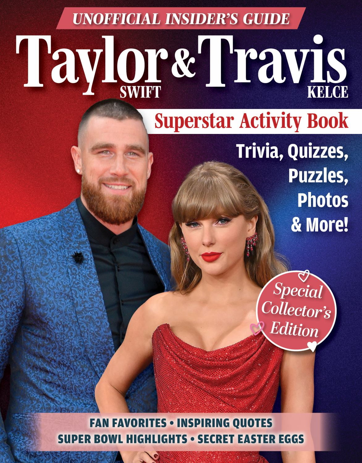 Unofficial Insider's Guide Taylor Swift and Travis Kelce Superstar Activity Book: Trivia, Quizzes, Puzzles, Photos and More! (Paperback)