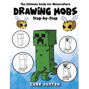 Unofficial Minecraft Activity Book for K The Ultimate Guide for Minecrafters How to draw book for Minecrafters Drawing Mobs Step-by-Step, Book 9, Paperback