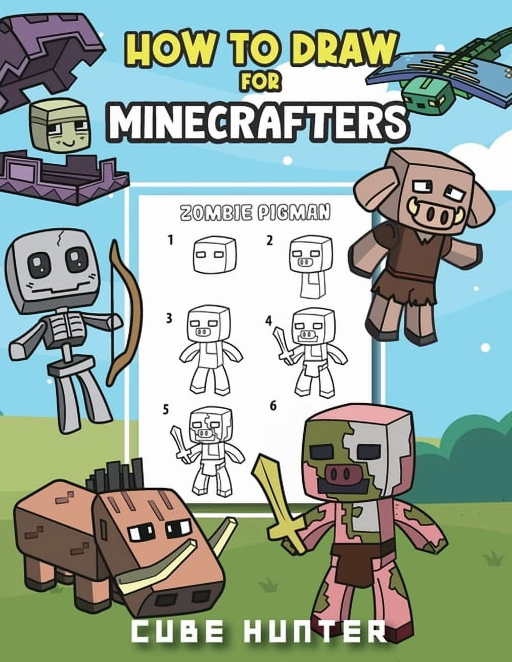 Unofficial Minecraft Activity Book for K How To Draw for Minecrafters A Step by Step Chibi Guide: Unlock Your Creative World with 6 Easy-to-Follow Tutorials for , Book 3, (Paperback)