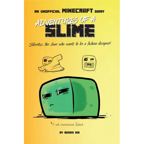 Unofficial Minecraft Diaries: Adventures of a Slime: An Unofficial Minecraft Diary (Series #2) (Paperback)
