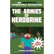 Unofficial Overworld Adventure The Armies of Herobrine An Unofficial Overworld Adventure, Book Five Paperback