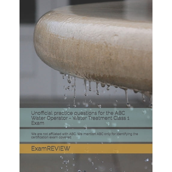 Unofficial Practice Questions For The Abc Water Operator - Water ...