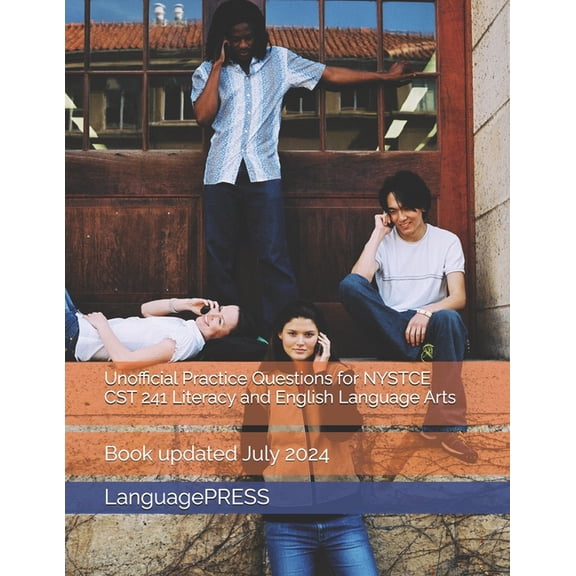 Unofficial Practice Questions for NYSTCE CST 241 Literacy and English Language Arts, (Paperback)