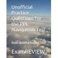 thumbnail image 1 of Unofficial Practice Questions for the PPL Navigation Test, (Paperback), 1 of 1