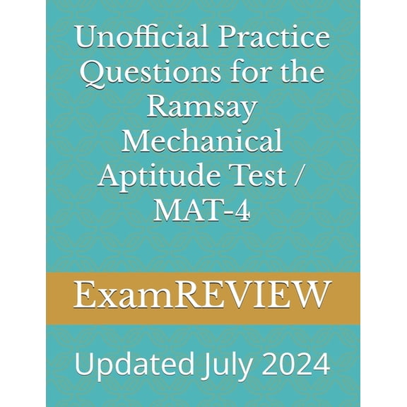 Unofficial Practice Questions for the Ramsay Mechanical Aptitude Test / MAT-4, (Paperback)