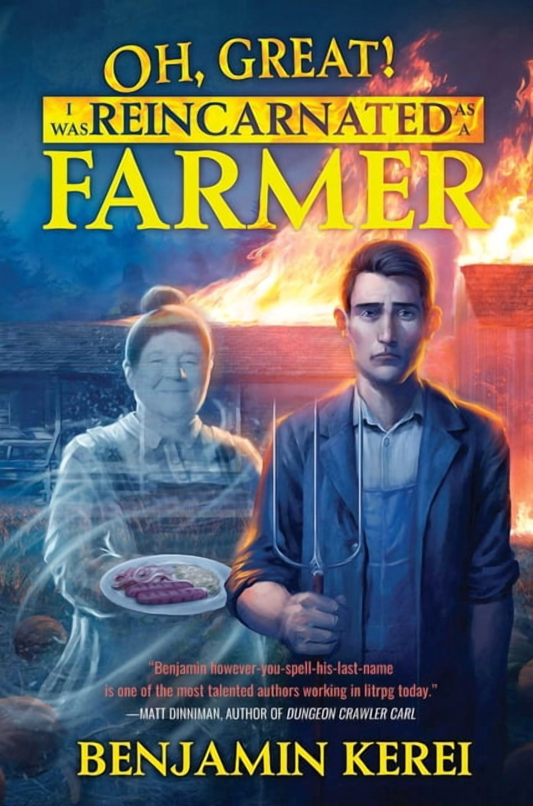 Unorthodox Farming Oh, Great! I Was Reincarnated as a Farmer (Unorthodox Farming, Book 1), Book 1, (Hardcover)