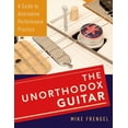 thumbnail image 1 of Unorthodox Guitar : A Guide to Alternative Performance Practice, 1 of 7