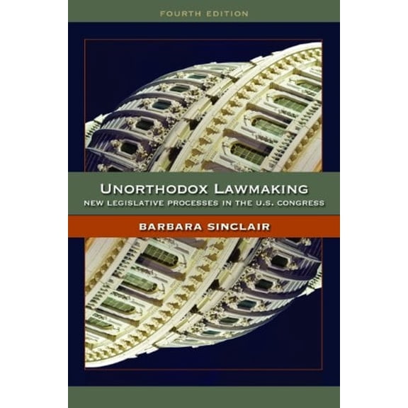 Pre-Owned Unorthodox Lawmaking : New Legislative Processes in the U. S. Congress (Paperback) 9781608712366