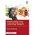 thumbnail image 1 of Unpacking your Learning Targets: Aligning Student Learning to Standards, (Paperback), 1 of 1